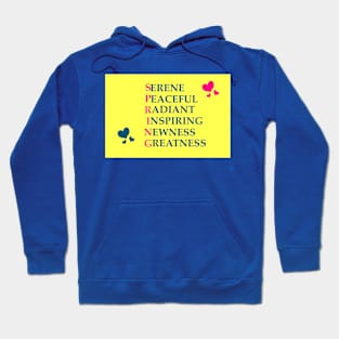 SPRING: Serene-Peaceful-Radiant-Inspiring-Newness-Greatness Hoodie